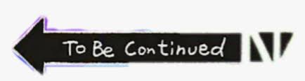 Check spelling or type a new query. Meme To Be Continued Wow Transparent To Be Continued Arrow Hd Png Download Transparent Png Image Pngitem