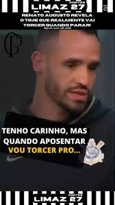 RENATO AUGUSTO REVELA O TIME QUE REALMENTE VAI TORCER QUANDO PARAR!,  #limaz27 #instagram #viral #corinthians #timao #reels #story #viralizou.