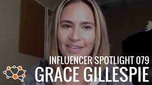 GRACE GILLESPIE INFLUENCER SPOTLIGHT