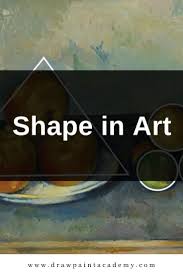Shape In Art Shape Art Art Principles Of Art