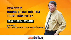 Được chia thành 2 dòng: Chat Vá»›i Chuyen Gia Tráº§n Anh Tuáº¥n Nhá»¯ng Nganh Bá»©t Pha Trong NÄƒm 2014 Careerbuilder Vn