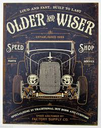 Older Wiser Parts Service Tin Sign Vtg Hotrod Garage Auto Shop Wall Decor 1963 Carteles Vintage Imagenes De Autos Carteles Antiguos