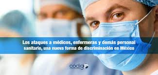 Maybe you would like to learn more about one of these? Los Ataques A Medicos Enfermeras Y Demas Personal Sanitario Una Nueva Forma De Discriminacion En Mexico Codigo F
