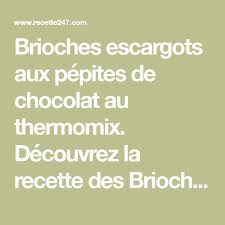 Brioches Escargots Aux Pepites De Chocolat Au Thermomix Pepite Chocolat Brioches Thermomix