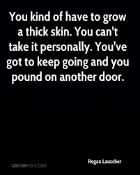 Quotes About Thick Skin Quotesgram