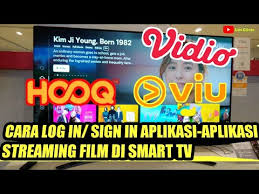 Cara Log In Sign In Aplikasi Streaming Film Hooq Vidio Viu Di Smart Tv Youtube