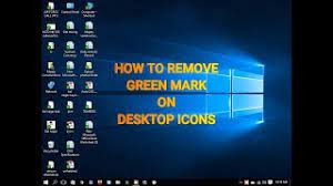 How To Remove Green Tick On Desktop Icons Youtube