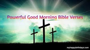 Use these beautiful printables with bible verses, holiday and seasonal images, and inspiring christian messages to remind you of god's love and promises. 100 Good Morning Bible Verses With Images Wishes Messages