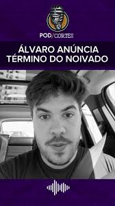 Álvaro e Mozi: O Término do Noivado Revelado