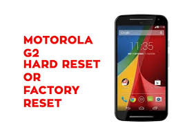 If you can't find a solution. Moto G2 Hard Reset Archives Hard Reset Any Mobile
