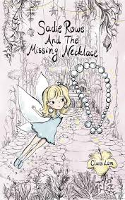 Sadie Rowe And The Missing Necklace - Claris Lam