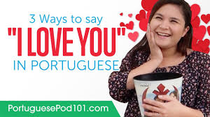 Three Ways To Say I Love You In Portuguese Youtube