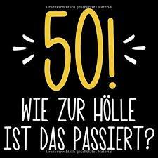 50 Wie Zur Holle Ist Das Passiert Geschenkidee 50 Geburtstag Gastebuch 50 Jahre Spruch Geschenk Zum Geburtstag Funfzig Geburtstagsparty Zum Eintragen Von Wunschen Mit 120 Seiten Gastebuch Alba Amazon De Bucher