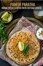 Delicious And Filling Paneer Paratha Recipe Paratha Paratha Recipes Indian Bread