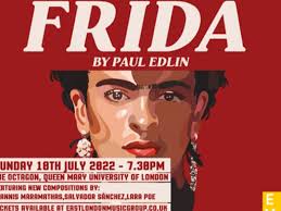 FRIDA" by Paul Edlin performed 10 July 2022 in Queen Mary University of  London's Octagon
