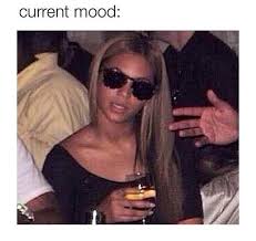Fresher Than Uuu Hoe With Images Beyonce Memes