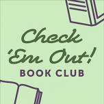 Check 'Em Out! Book Club