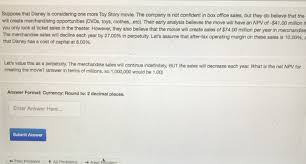 Solved Suppose That Disney Is Considering One More Toy St Chegg Com Check out the day wise, week wise box office collection report of bollywood movies at times of india. suppose that disney is considering one