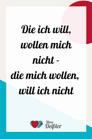 Ohne richtige freunde kann ich mir mein leben nicht vorstellen 3. Die Ich Will Wollen Mich Nicht Die Mich Wollen Will Ich Nicht Nina Deissler