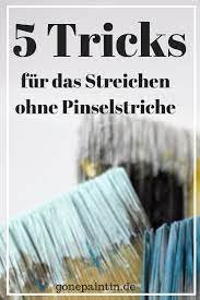 Pinselstriche Vermeiden Beim Streichen Pinselstriche Tipps Hilfreiche Tipps