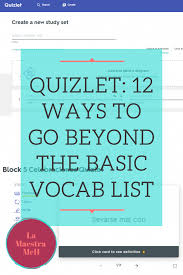 Quizlet 12 Ways To Go Beyond The Basic Vocab List In 2020 Vocab How To Speak Spanish Learn Spanish Online