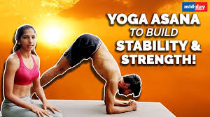 Yoga Asana to build stability & strength