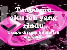 Contextual translation of tanpa mu akulah yang rindu into english. Tanpamu Aku Yang Rindu Youtube