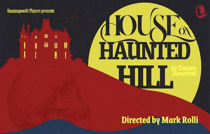 🎭 The Quannapowitt Players presents “The House on Haunted Hill” –  Recapping Everything in Reading, MA