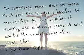 A Peaceful State Of Mind Is An Inside Out Experience No Matter How Stress Quotes Words Life