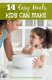 14 Easy Meals Kids Can Make Cooking With Kids Kids Meals Kid Friendly Meals