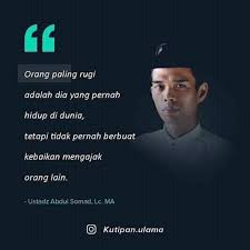 Video ini adalah potongan video pendek kata kata dan nasehat uas yang diambil dan dirangkum dari video durasi 1 menit di. Ustaz Abdul Somad Orang Yang Paling Rugi Aarif Billah Kata Kata Indah Kutipan Agama Kata Kata Motivasi