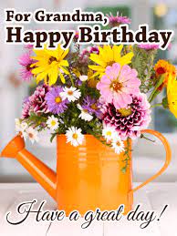 She'll really love the clementine and turquoise colors of the new blooms as well as the thoughtful gesture. Have A Great Day Happy Birthday Card For Grandma Birthday Greeting Cards By Davia Watering Can Garden Gifts Bright Flowers