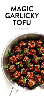 Magic Garlicky Tofu Gimme Some Oven Recipe Delicious Tofu Vegetarian Recipes Recipes