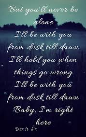 Dusk Till Dawn Zayn Ft Sia Lyrics Just Lyrics Cool Lyrics Dusk Till Dawn