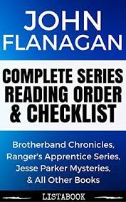 John flanagan was born in 1944 in sydney, australia, where he also grew up. John Flanagan Series Reading Order Checklist Series List In Order Brotherband Chronicles Ranger S Apprentice Series Jesse Parker Mysteries By Listabook