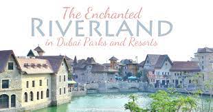 Riverland is a perfect destination to spend evening with family. The Enchanted Riverland In Dubai Lady Her Sweet Escapes