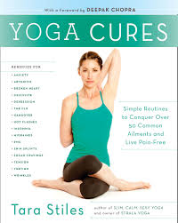 Yoga | uk yoga 4 schools. Yoga Cures Simple Routines To Conquer More Than 50 Common Ailments And Live Pain Free Stiles Tara 9780307954855 Amazon Com Books