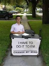 You Know I Had To Do It To Em Meme Location 23 Best Of 8216 You Know I Had To Do It To Em 8217 Memes Funny Memes Dankest Memes Humor