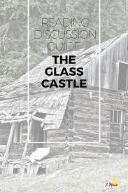 Glass Castle Discussion Questions Post Reading Questions Review And Suggestions For Book Club Reads B Book Club Questions Glass Castle The Glass Castle Book