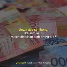 Kata sindiran buat orang sok kaya. Sindiran Keras 25 Kata Kata Untuk Orang Sombong Sok Kaya