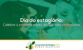 Maybe you would like to learn more about one of these? Dia Do Estagiario Celebre O Primeiro Passo Da Sua Vida Profissional