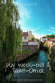 France Un Week End A Saint Omer Tourisme Voyage En France Balade En Bateau