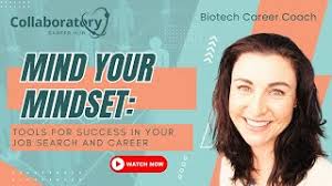 Mind Your Mindset: Tools for Success in Your Job Search and Career