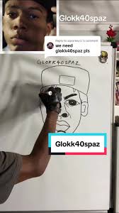 Glokk40spaz Quick Sketch
