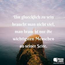 Um Gluecklich Zu Sein Braucht Man Nicht Viel Man Braucht