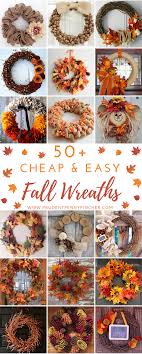 50 Cheap And Easy Diy Fall Wreaths Easy Fall Wreaths Fall Crafts Diy Fall