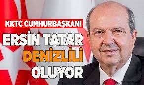 KKTC CUMHURBAŞKANI ERSİN TATAR DENİZLİLİ OLUYOR