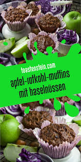 Apfel Rotkohl Muffins Mit Haselnussen Frankenfoods Toastenstein Com Rezept Rotkohl Essen Kombinieren Komisches Essen