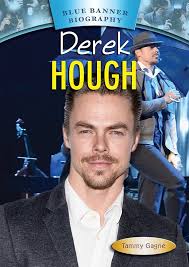 Derek Hough (Blue Banner Biography) : Gagne, Tammy: Amazon.co.uk: Books