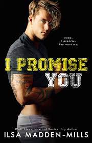 I Promise You (Waylon University, #4) by Ilsa Madden-Mills | Goodreads